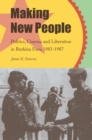 Making New People : Politics, Cinema, and Liberation in Burkina Faso, 1983-1987 - eBook
