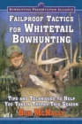 Failproof Tactics for Whitetail Bowhunting : Tips and Techniques to Help You Take a Trophy This Season - eBook