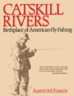 Catskill Rivers : Birthplace of American Fly Fishing - eBook