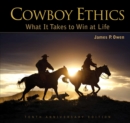 Cowboy Ethics : What It Takes to Win at Life - eBook