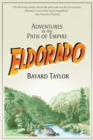 Eldorado : Adventures in the Path of Empire - eBook