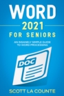 Word 2021 For Seniors : An Insanely Simple Guide to Word Processing - eBook