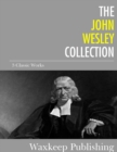 The John Wesley Collection : 5 Classic Works - eBook