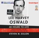 Lee Harvey Oswald : 48 Hours to Live - eAudiobook