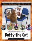 Making the Most of All Nine Lives : The Extraordinary Life of Buffy the Cat - Book