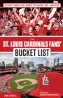 The St. Louis Cardinals Fans' Bucket List - Book