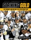 Striking Gold : The Penguins' Amazing Run to the 2016 Stanley Cup - Book