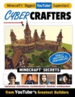 Cybercrafters : Minecraft(R)&trade; Secrets from YouTube&trade;'s Greatest Builders - Book