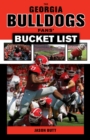 The Georgia Bulldogs Fans' Bucket List - Book