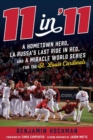 11 in '11 : A Hometown Hero, La Russa's Last Ride in Red, and a Miracle World Series for the St. Louis Cardinals - Book