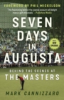Seven Days in Augusta : Behind the Scenes At the Masters - Book