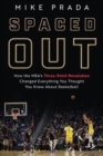 Spaced Out : The Tactical Evolution of the Modern NBA - Book
