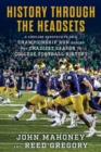 History Through the Headsets : Inside Notre Dame's Playoff Run During the Craziest Season in College Football History - Book