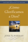 Como glorificamos a Dios? - eBook