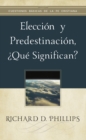 Eleccion y predestinacion,  que significan? - eBook