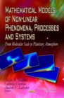 Mathematical Models of Non-linear Phenomena, Processes and Systems : From Molecular Scale to Planetary Atmosphere - eBook