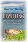 Upwelling : Mechanisms, Ecological Effects and Threats to Biodiversity - eBook