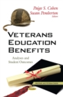 Veterans Education Benefits : Analyses and Student Outcomes - eBook