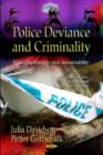 Police Deviance & Criminality : Managing Integrity & Accountability - Book