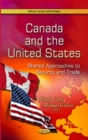 Canada & the United States : Shared Approaches to Security & Trade - Book