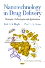 Nanotechnology in Drug Delivery : Strategies, Technologies & Applications - Book