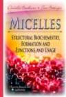 Micelles : Structural Biochemistry, Formation & Functions & Usage - Book
