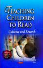 Teaching Children to Read : Guidance & Research - Book
