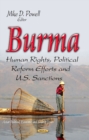 Burma : Human Rights, Political Reform Efforts & U.S. Sanctions - Book