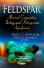 Feldspar : Mineral Composition, Geology & Petrogenesis Significance - Book