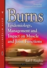Burns : Epidemiology, Management and Impact on Muscle & Joint Functions - eBook