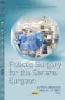 Robotic Surgery for the General Surgeon - Book