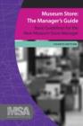 Museum Store: The Manager's Guide : Basic Guidelines for the New Museum Store Manager - Book