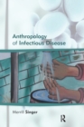 Anthropology of Infectious Disease - Book