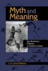 Myth and Meaning : San-Bushman Folklore in Global Context - Book