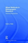 Mixed Methods in Ethnographic Research : Historical Perspectives - Book