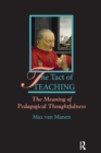 The Tact of Teaching : The Meaning of Pedagogical Thoughtfulness - Book