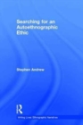Searching for an Autoethnographic Ethic - Book