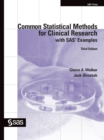 Common Statistical Methods for Clinical Research with SAS Examples, Third Edition - eBook