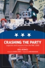 Crashing the Party : Legacies and Lessons from the RNC 2000 - eBook
