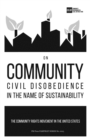 On Community Civil Disobedience in the Name of Sustainability : The Community Rights Movement in the United States - eBook