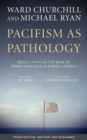 Pacifism as Pathology : Reflections on the Role of Armed Struggle in North America, third edition - eBook