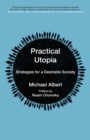 Practical Utopia : Strategies for a Desirable Society - eBook