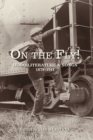 On The Fly! : Hobo Literature and Songs, 1879-1941 - eBook