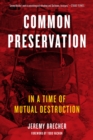 Common Preservation : In a time of Mutual Destruction - Book