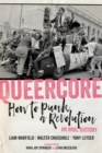 Queercore : How to Punk a Revolution: An Oral History - eBook