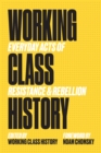 Working Class History : Everyday Acts of Resistance & Rebellion - eBook