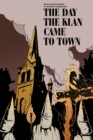 The Day The Klan Came To Town - Book