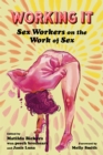 Working It : Sex Workers on the Work of Sex - eBook