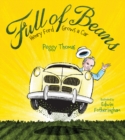 Full of Beans : Henry Ford Grows a Car - Book