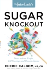 The Juice Lady's Sugar Knockout - eBook